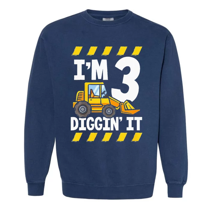 Im 3 And Digging It Funny 3rd Birthday Excavator Kids Garment-Dyed Sweatshirt