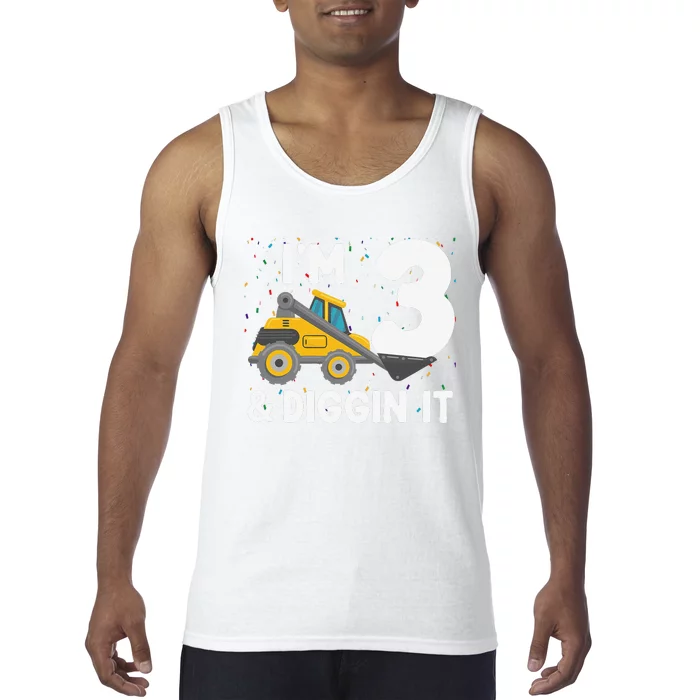 I'm 3 And Diggin It Cute 3rd Birthday Excavator Tank Top