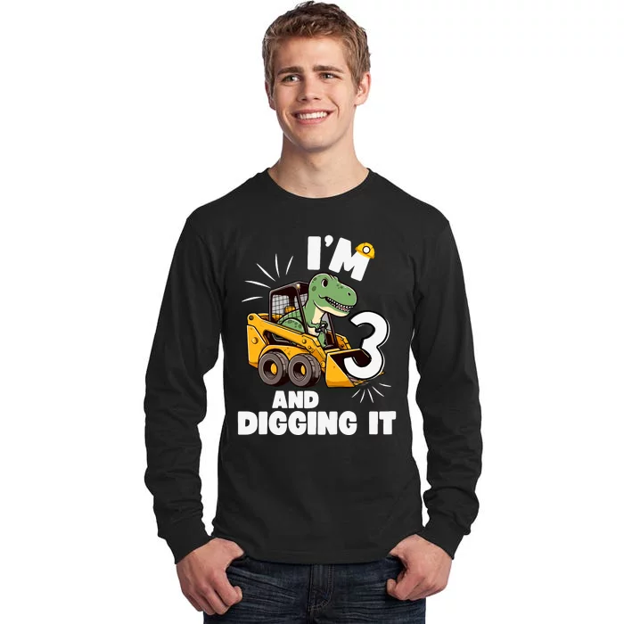 IM 3 And Digging It 3rd Birthday Dinosaur Construction Tall Long Sleeve T-Shirt