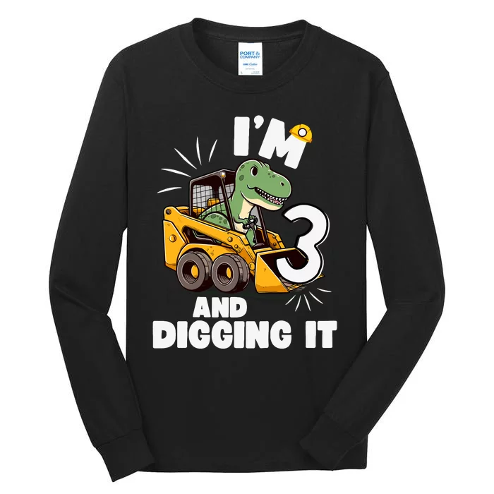 IM 3 And Digging It 3rd Birthday Dinosaur Construction Tall Long Sleeve T-Shirt