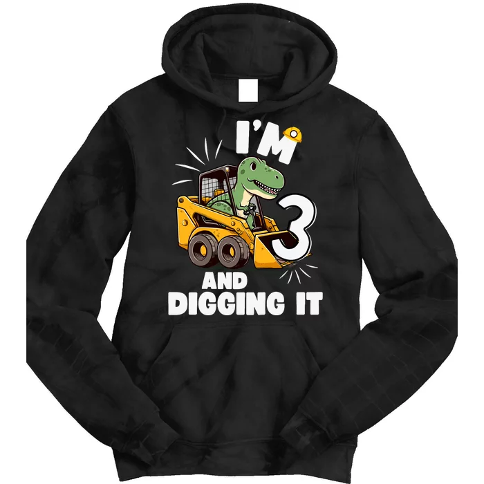 IM 3 And Digging It 3rd Birthday Dinosaur Construction Tie Dye Hoodie