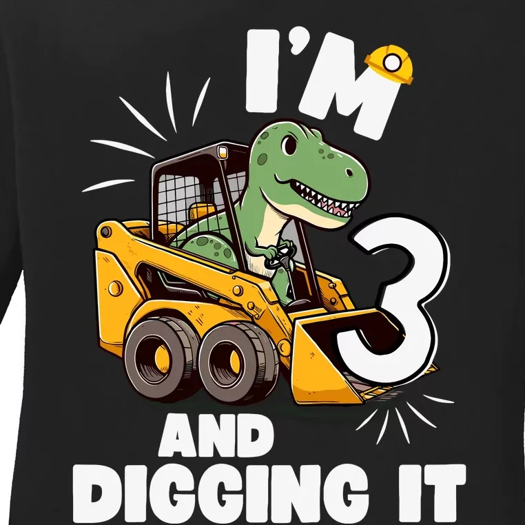 IM 3 And Digging It 3rd Birthday Dinosaur Construction Ladies Long Sleeve Shirt