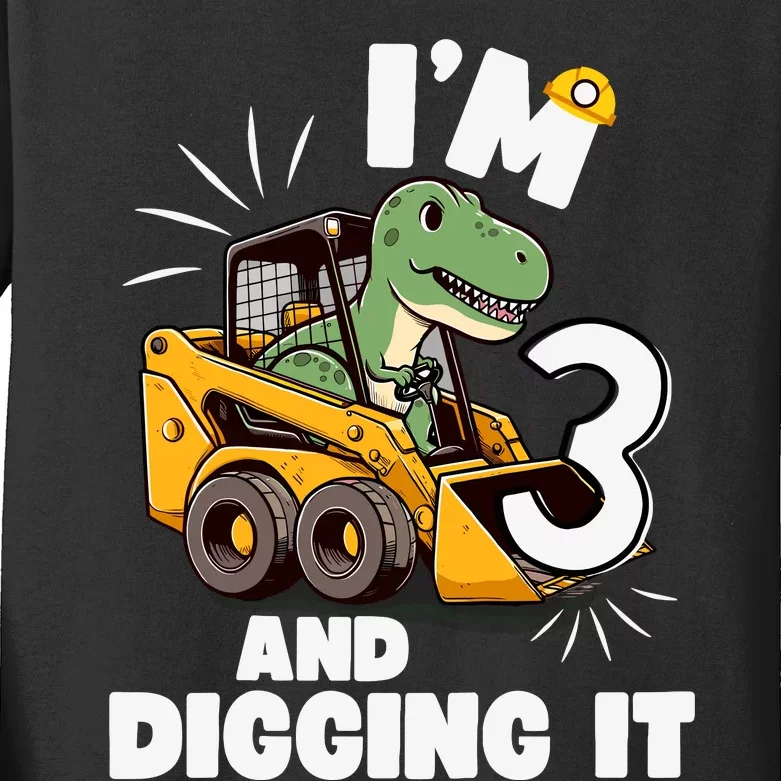 IM 3 And Digging It 3rd Birthday Dinosaur Construction Kids Long Sleeve Shirt