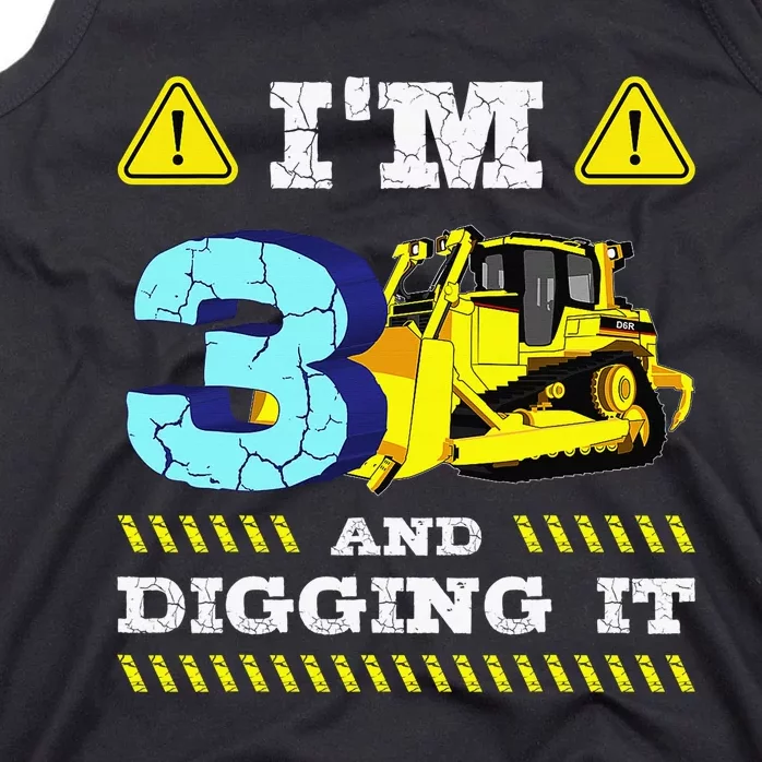 Im 3 And Digging ItI'm 3 And Digging ItIm Digging Being 3 Tank Top