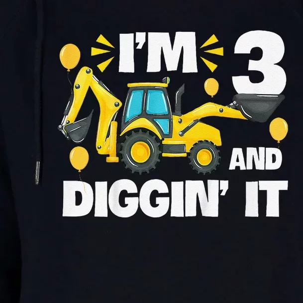 IM 3 And Digging It Construction Excavator 3rd Birthday Womens Funnel Neck Pullover Hood