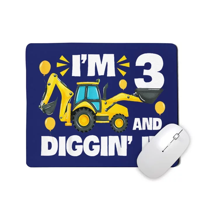 IM 3 And Digging It Construction Excavator 3rd Birthday Mousepad