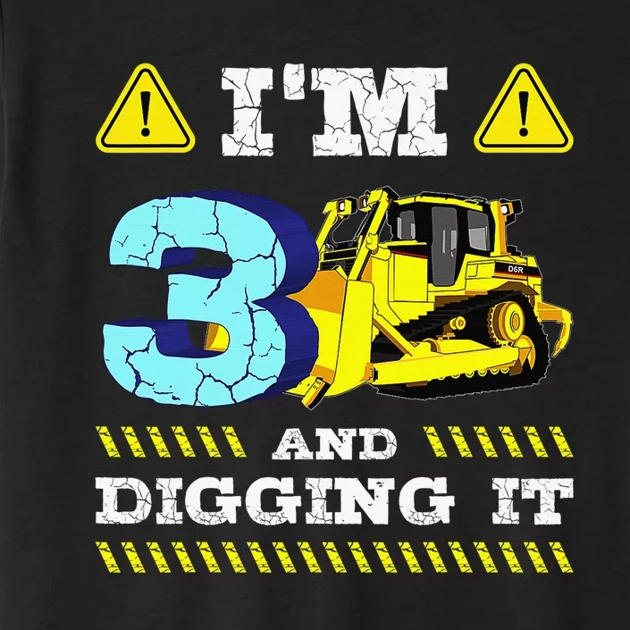 Im 3 And Digging It I'm 3 And Digging ItIm Digging Being 3 ChromaSoft Performance T-Shirt