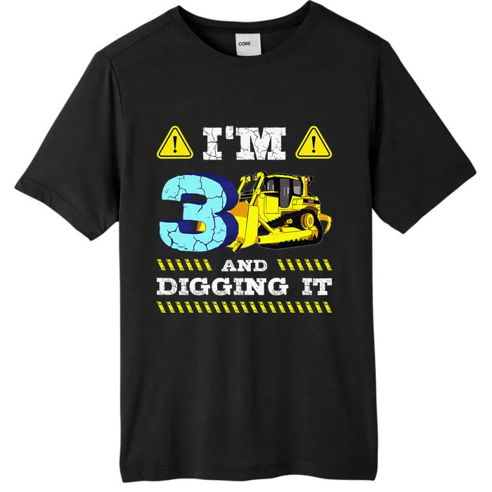 Im 3 And Digging It I'm 3 And Digging ItIm Digging Being 3 ChromaSoft Performance T-Shirt