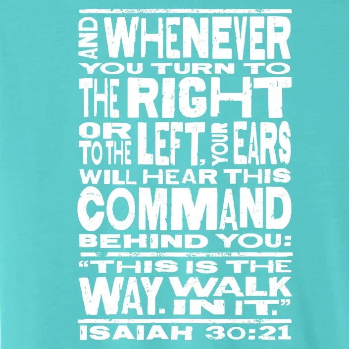 Isaiah 30:21 Bible Verse Quote ChromaSoft Performance T-Shirt