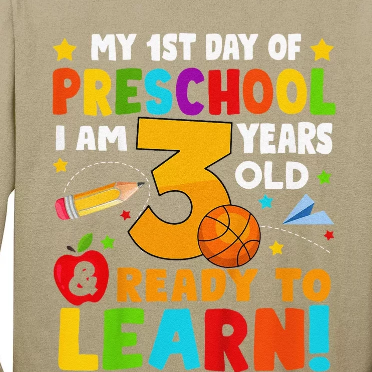 Im 3 Ready To Learn First Day Of School Preschool Toddlers Tall Long Sleeve T-Shirt