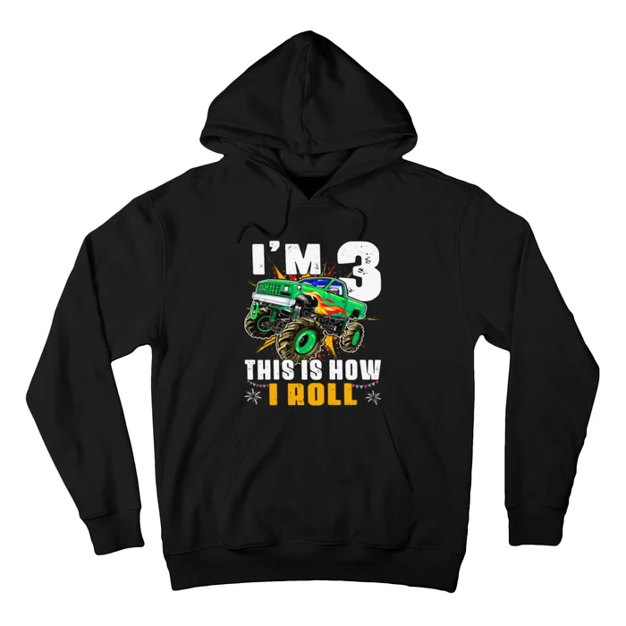 I'm 3 This is how I roll Monster Truck 3rd Birthday Hoodie