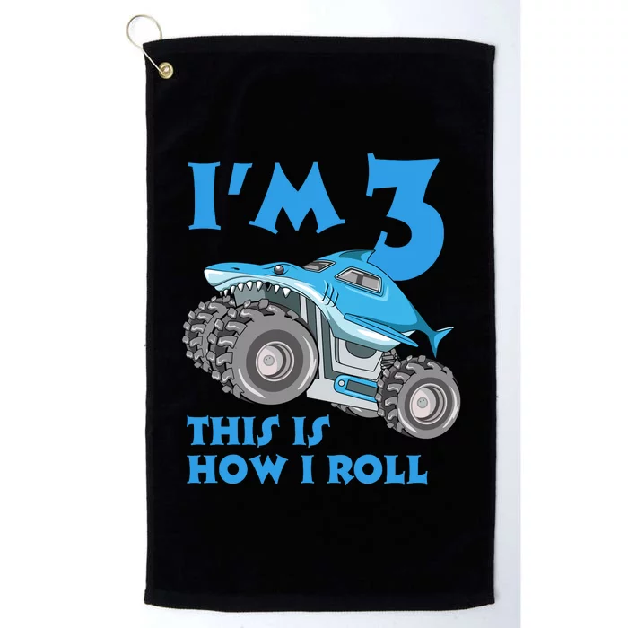 I'm 3 This Is How I Roll Monster Truck 3rd Birthday Platinum Collection Golf Towel