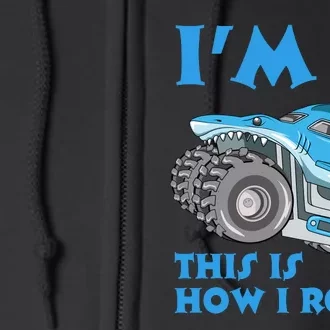 I'm 3 This Is How I Roll Monster Truck 3rd Birthday Full Zip Hoodie