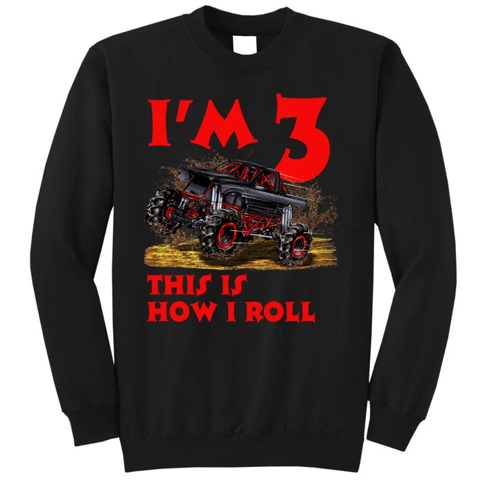 I'm 3 This Is How I Roll Monster Truck Sweatshirt