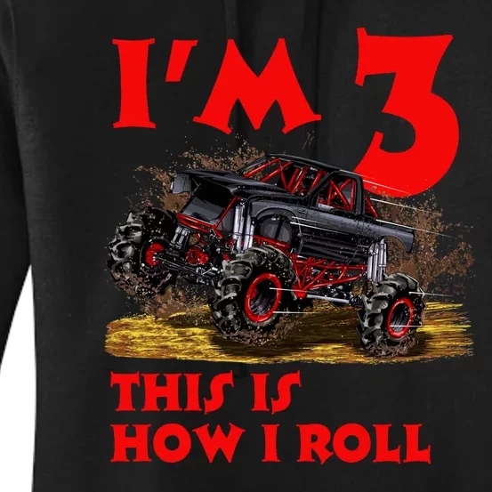 I'm 3 This Is How I Roll Monster Truck Women's Pullover Hoodie