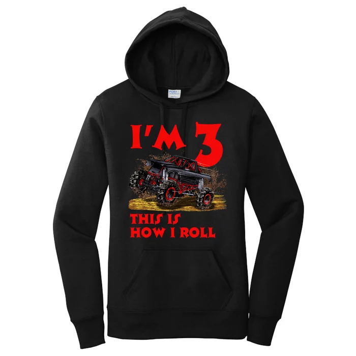 I'm 3 This Is How I Roll Monster Truck Women's Pullover Hoodie