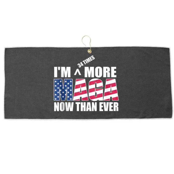 IM 34 Times More Maga Now Than Ever Felon Trump 2024 Large Microfiber Waffle Golf Towel