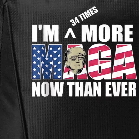 IM 34 Times More Maga Now Than Ever Felon Trump 2024 City Backpack