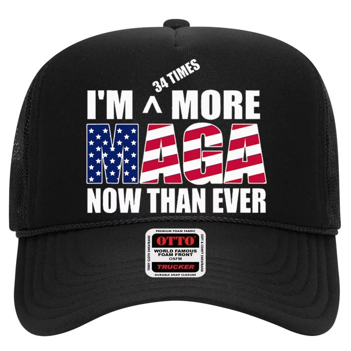 Im 34 Times More Maga Now Than Ever High Crown Mesh Trucker Hat