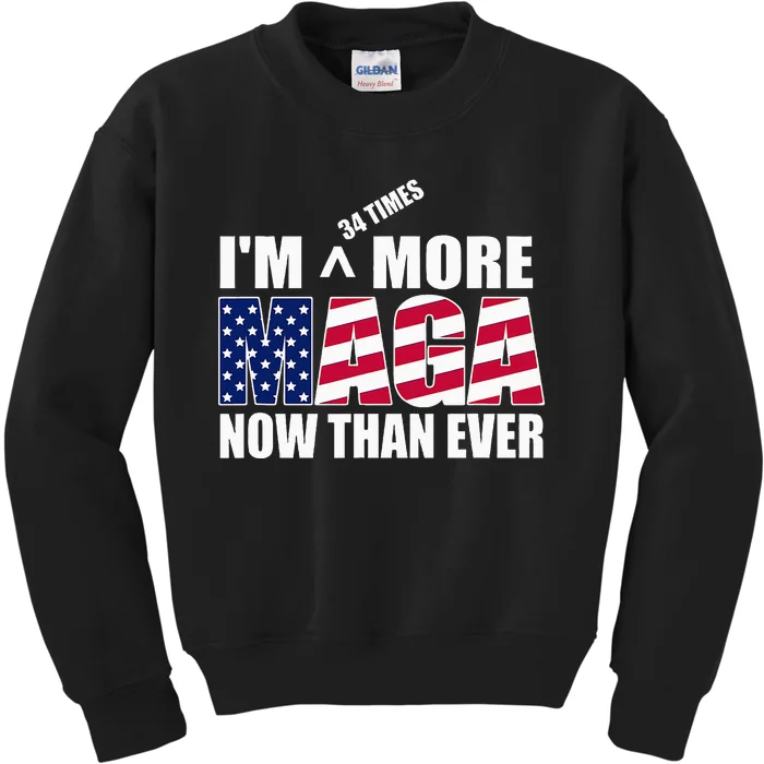 Im 34 Times More Maga Now Than Ever Kids Sweatshirt