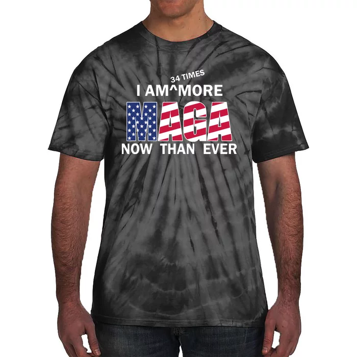 I’M 34 Times More Maga Now Than Ever Tie-Dye T-Shirt