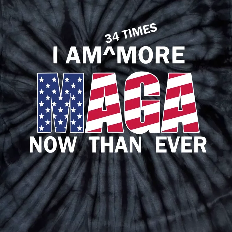 I’M 34 Times More Maga Now Than Ever Tie-Dye T-Shirt