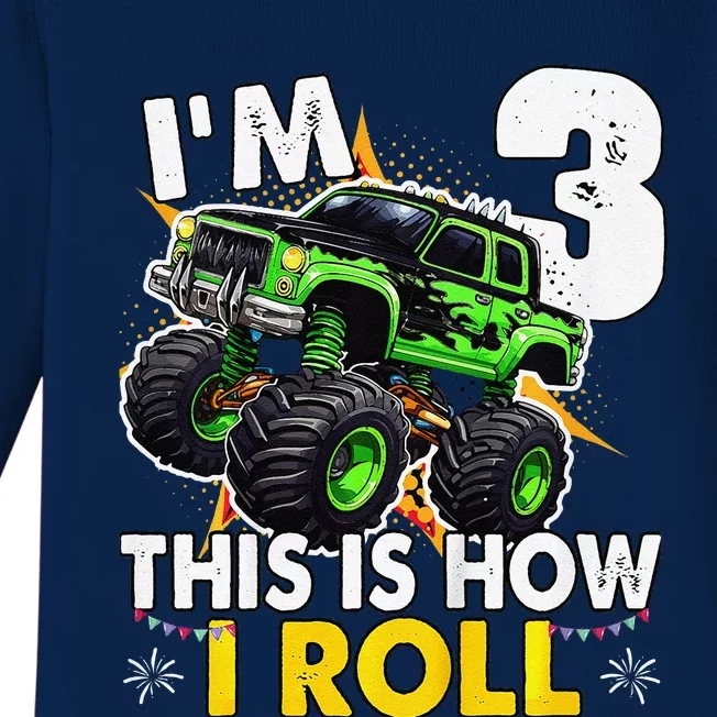 IM 3 This Is How I Roll Monster Truck 3rd Birthday Baby Long Sleeve Bodysuit