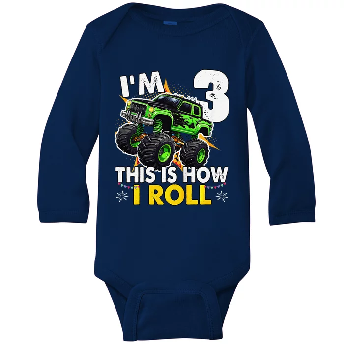 IM 3 This Is How I Roll Monster Truck 3rd Birthday Baby Long Sleeve Bodysuit