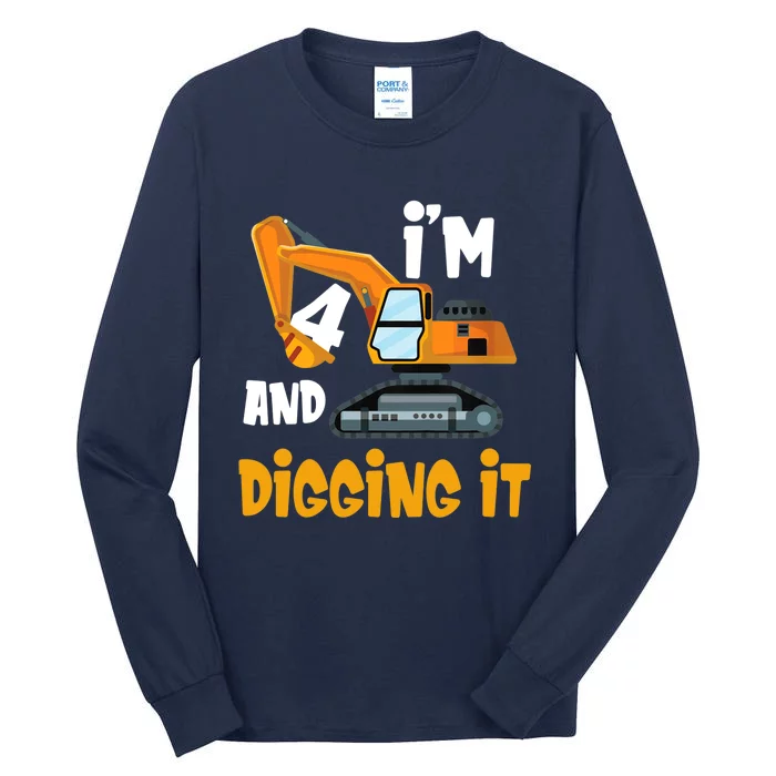 I'm 4 and digging it Excavator 4th Birthday Boy Gift I'm 4 Tall Long Sleeve T-Shirt