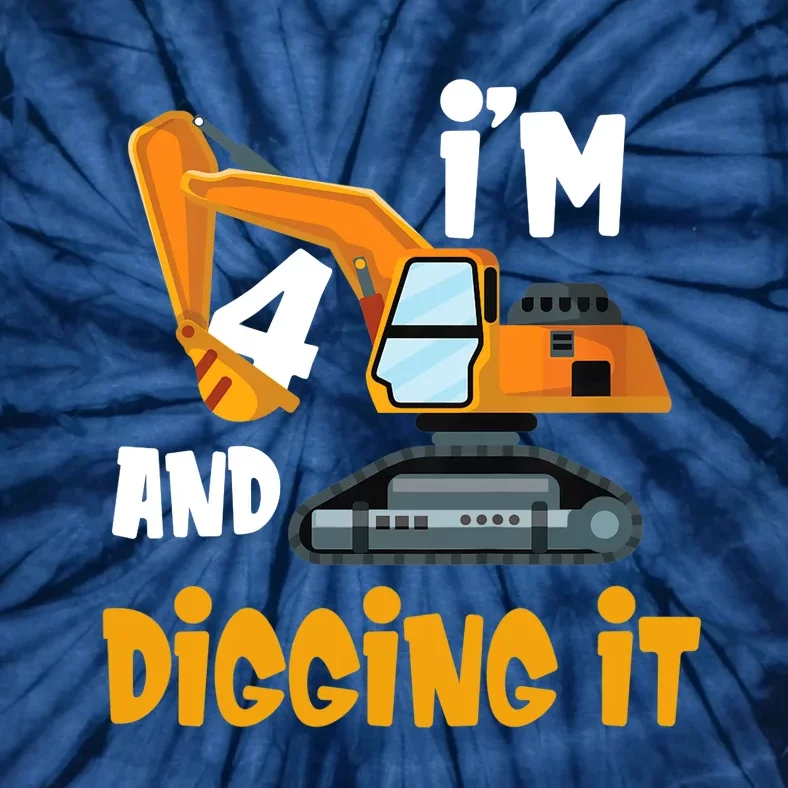 I'm 4 and digging it Excavator 4th Birthday Boy Gift I'm 4 Tie-Dye T-Shirt