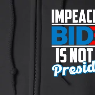 Impeach 46 Biden Is Not My President Anti Joe Biden Full Zip Hoodie