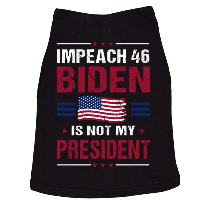 Impeach 46 Biden Is Not My President Anti Joe Biden Doggie Tank