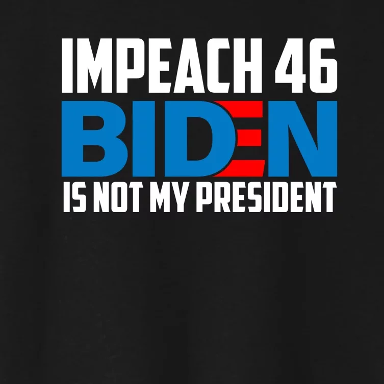 Impeach 46 Biden Is Not My President Anti Joe Biden Women's Crop Top Tee