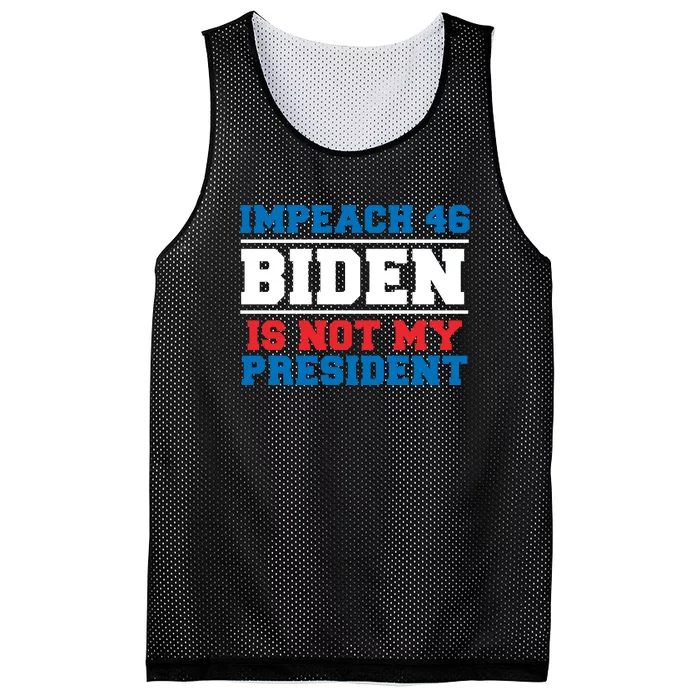 Impeach 46 Biden Is Not My President Anti Joe Biden Mesh Reversible Basketball Jersey Tank