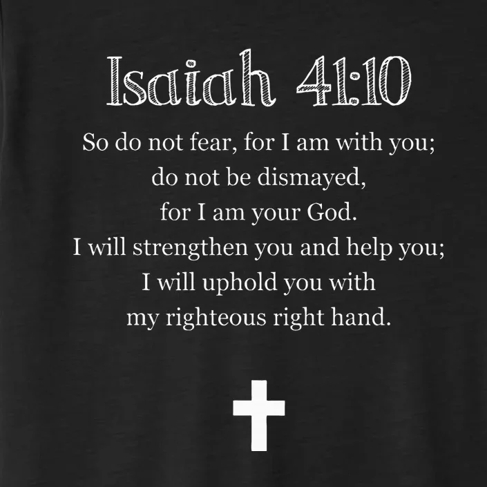 Isaiah 4110 Bible Verse Scripture Christian S ChromaSoft Performance T-Shirt