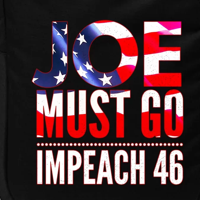 Impeach 46 Joe Must Go Anti Biden Republican AntiBiden Impact Tech Backpack