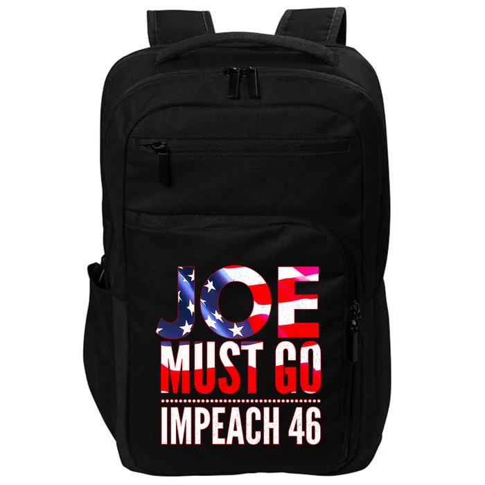 Impeach 46 Joe Must Go Anti Biden Republican AntiBiden Impact Tech Backpack