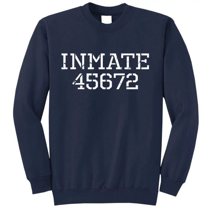 Inmate 45672 Jail Halloween Costume Tall Sweatshirt