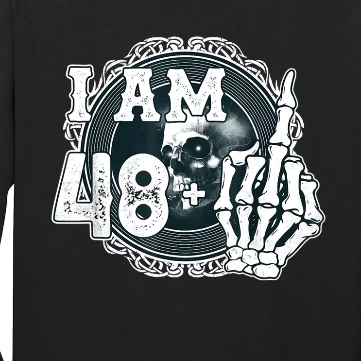 IM 48 Plus 1 Middle Finger Skull Funny 49th Birthday Tall Long Sleeve T-Shirt