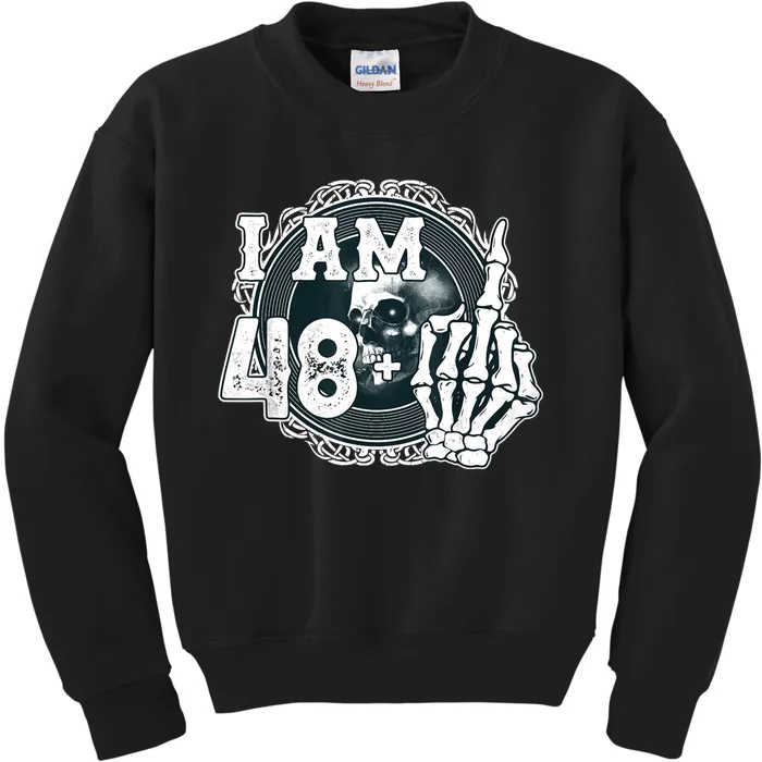 IM 48 Plus 1 Middle Finger Skull Funny 49th Birthday Kids Sweatshirt