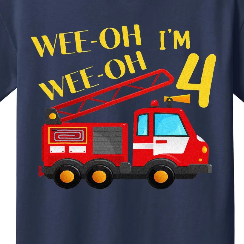 I'm 4 Years Old 4th Birthday Party WeeOh Alarm Fire Truck Kids T-Shirt