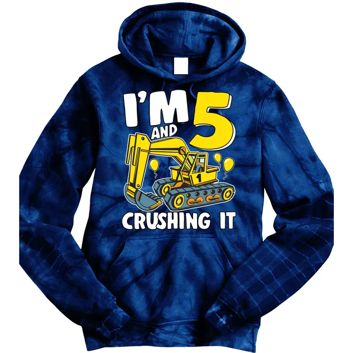 I'm 5 And Crushing It 5 Years Boy 5th Birthday Excavator Tie Dye Hoodie