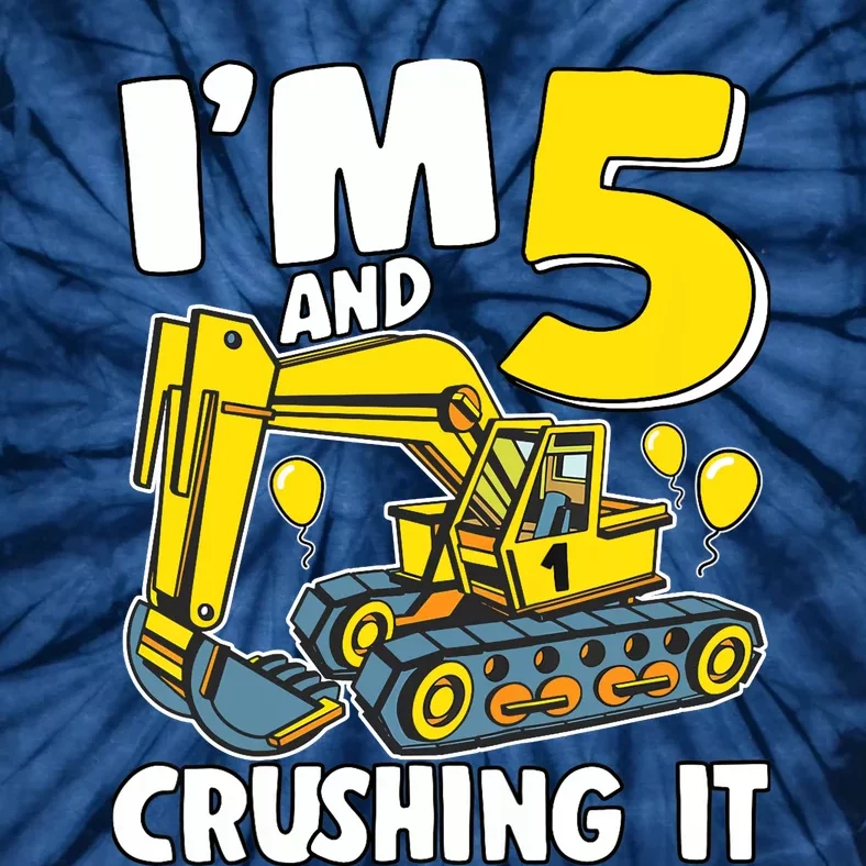 I'm 5 And Crushing It 5 Years Boy 5th Birthday Excavator Tie-Dye T-Shirt