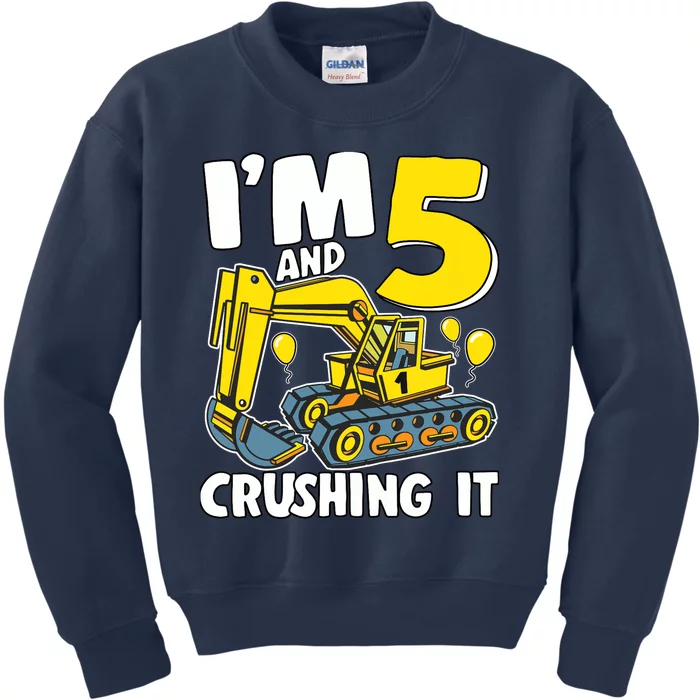 I'm 5 And Crushing It 5 Years Boy 5th Birthday Excavator Kids Sweatshirt