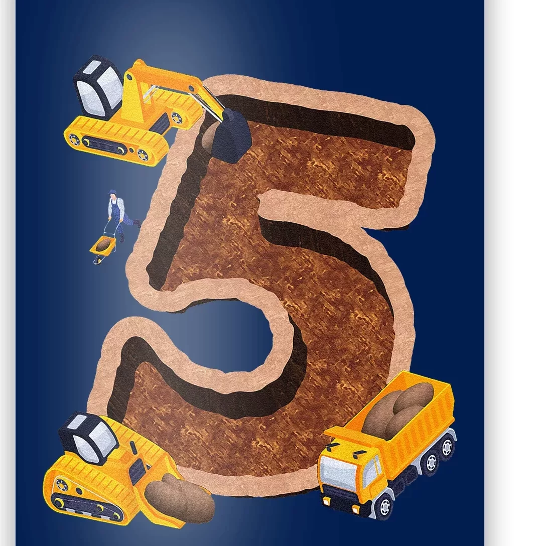 I’m 5 And Digging It Dirty 5th Y Excavator 5th Birthday Poster