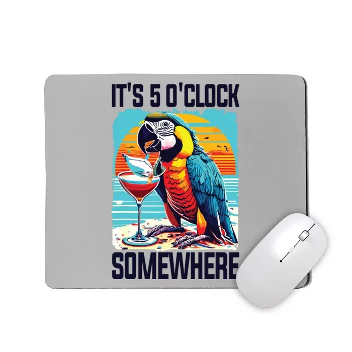 Its 5 Oclock Somewhere Drinking Parrot Cocktail Summer Mousepad