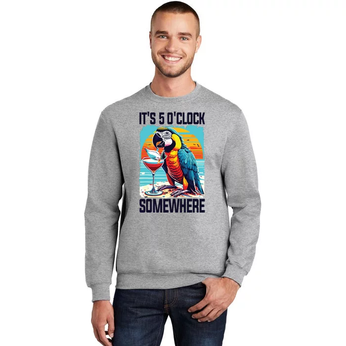 Its 5 Oclock Somewhere Drinking Parrot Cocktail Summer Sweatshirt