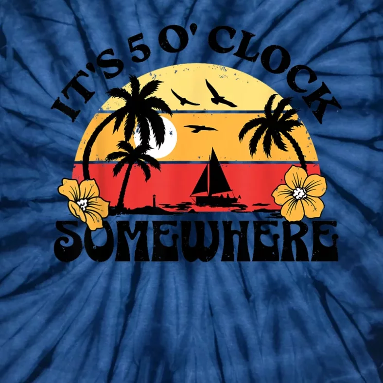 Its 5 O’clock Somewhere Summer Retro Sunset Drinking Tie-Dye T-Shirt