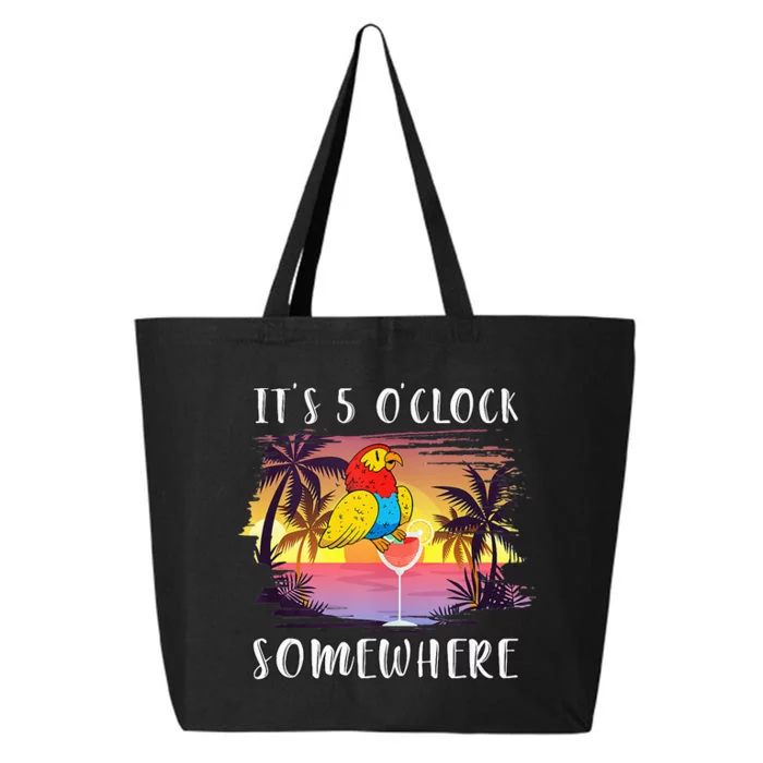 Its 5 Oclock Somewhere Its Time To Drink Something 25L Jumbo Tote