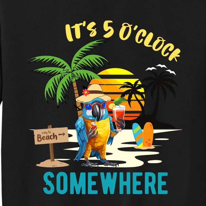 ItS 5 O’Clock Somewhere Parrot Sunset Drinking Sweatshirt